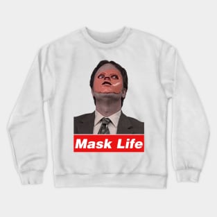 Dwight Schrute - Skin Mask Life Crewneck Sweatshirt